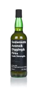 Seaweed & Aeons & Digging & Fire & Cask Strength 10 Year Old (Batch 05)