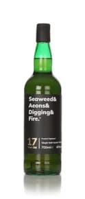 Seaweed & Aeons & Digging & Fire 17 Year Old